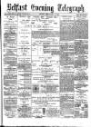 Belfast Telegraph Friday 05 February 1875 Page 1