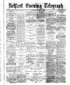 Belfast Telegraph Thursday 03 June 1875 Page 1