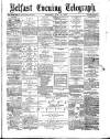 Belfast Telegraph Saturday 19 June 1875 Page 1
