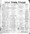 Belfast Telegraph Friday 25 June 1875 Page 1