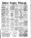 Belfast Telegraph Saturday 10 July 1875 Page 1