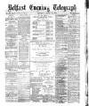 Belfast Telegraph Saturday 14 August 1875 Page 1