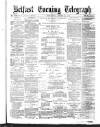 Belfast Telegraph Wednesday 25 August 1875 Page 1
