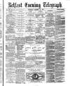 Belfast Telegraph Thursday 21 October 1875 Page 1
