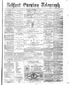 Belfast Telegraph Tuesday 26 October 1875 Page 1