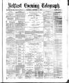 Belfast Telegraph Thursday 09 December 1875 Page 1