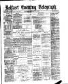 Belfast Telegraph Saturday 15 January 1876 Page 1