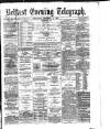 Belfast Telegraph Wednesday 13 December 1876 Page 1