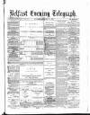 Belfast Telegraph Saturday 03 February 1877 Page 1
