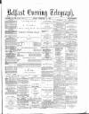 Belfast Telegraph Friday 23 February 1877 Page 1