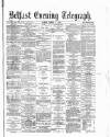 Belfast Telegraph Friday 09 March 1877 Page 1