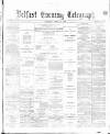 Belfast Telegraph Saturday 31 March 1877 Page 1