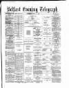 Belfast Telegraph Thursday 17 May 1877 Page 1