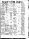 Belfast Telegraph Friday 01 June 1877 Page 1