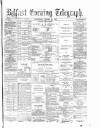 Belfast Telegraph Wednesday 22 August 1877 Page 1
