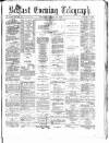 Belfast Telegraph Thursday 23 August 1877 Page 1