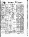 Belfast Telegraph Friday 24 August 1877 Page 1