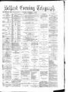Belfast Telegraph Tuesday 04 December 1877 Page 1