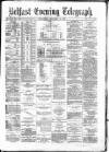 Belfast Telegraph Wednesday 12 December 1877 Page 1