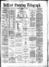 Belfast Telegraph Monday 17 December 1877 Page 1