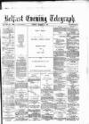 Belfast Telegraph Friday 08 March 1878 Page 1