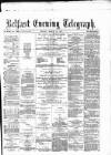 Belfast Telegraph Monday 11 March 1878 Page 1