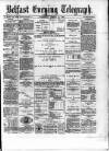 Belfast Telegraph Wednesday 14 August 1878 Page 1