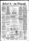 Belfast Telegraph Friday 04 October 1878 Page 1