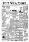 Belfast Telegraph Tuesday 24 December 1878 Page 1
