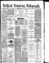 Belfast Telegraph Friday 14 February 1879 Page 1