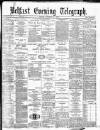 Belfast Telegraph Friday 10 October 1879 Page 1