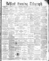 Belfast Telegraph Wednesday 17 December 1879 Page 1