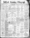 Belfast Telegraph Wednesday 24 December 1879 Page 1