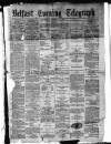 Belfast Telegraph Thursday 29 January 1880 Page 1