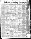 Belfast Telegraph Saturday 03 January 1880 Page 1