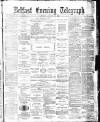 Belfast Telegraph Saturday 24 January 1880 Page 1