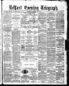 Belfast Telegraph Thursday 29 January 1880 Page 1