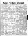 Belfast Telegraph Saturday 01 May 1880 Page 1