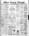 Belfast Telegraph Wednesday 01 September 1880 Page 1