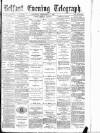 Belfast Telegraph Saturday 04 September 1880 Page 1