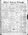 Belfast Telegraph Saturday 16 October 1880 Page 1