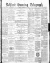 Belfast Telegraph Monday 15 November 1880 Page 1