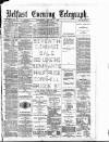 Belfast Telegraph Wednesday 05 January 1881 Page 1