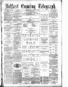 Belfast Telegraph Thursday 27 January 1881 Page 1