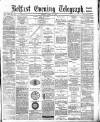 Belfast Telegraph Friday 10 June 1881 Page 1