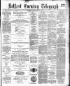 Belfast Telegraph Thursday 22 September 1881 Page 1