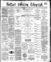Belfast Telegraph Tuesday 11 October 1881 Page 1