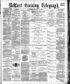 Belfast Telegraph Wednesday 12 October 1881 Page 1