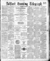 Belfast Telegraph Thursday 13 October 1881 Page 1
