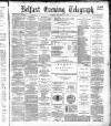 Belfast Telegraph Friday 21 October 1881 Page 1